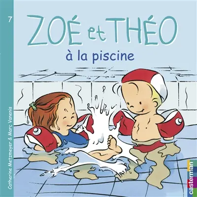 Zoé et Théo. Vol. 7. Zoé et Théo à la piscine
