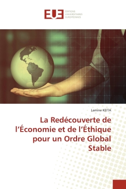 La Redécouverte de l'Economie et de l'Ethique pour un Ordre Global Stable