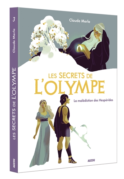 Les secrets de l'Olympe. Vol. 3. La malédiction des Hespérides