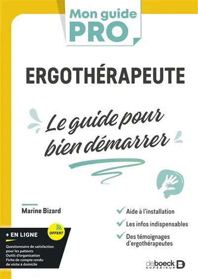 Ergothérapeute : le guide pour bien démarrer Ergothérapeute : le guide pour bien démarrer