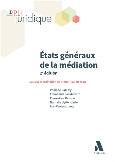 Etats généraux de la médiation : actes du colloque du 15 octobre 2015