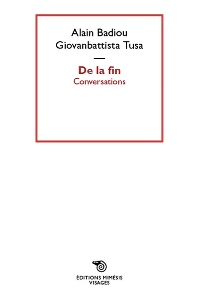 De la fin : conversations