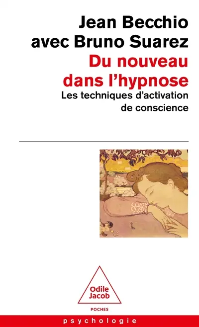 Du nouveau dans l'hypnose : les techniques d'activation de conscience
