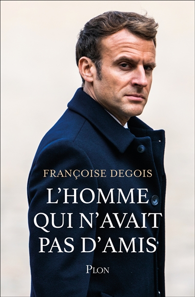 L'homme qui n'avait pas d'amis - Françoise Degois