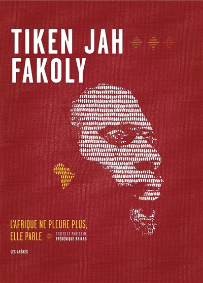 Tiken Jah Fakoly : l'Afrique ne pleure plus, elle parle