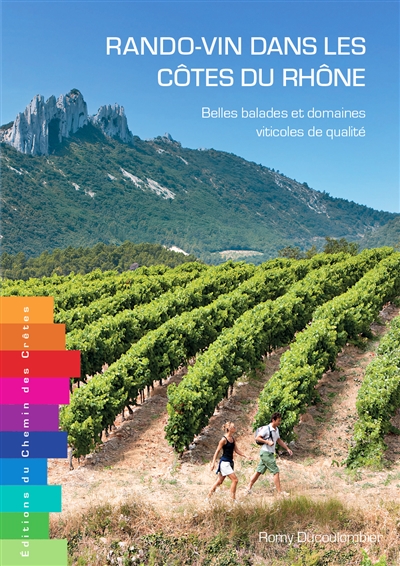 Rando-vin dans les côtes du Rhône : belles balades et domaines viticoles de qualité