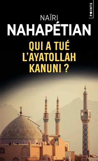 Qui a tué l'ayatollah Kanuni ?