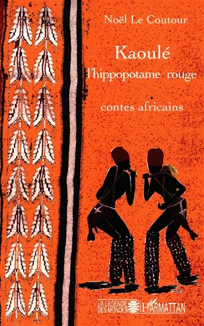 Kaoulé l'hippopotame rouge : contes africains