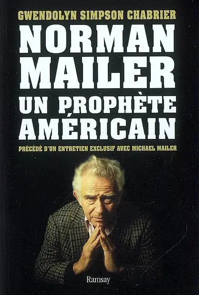 Norman Mailer, un prophète américain : essai