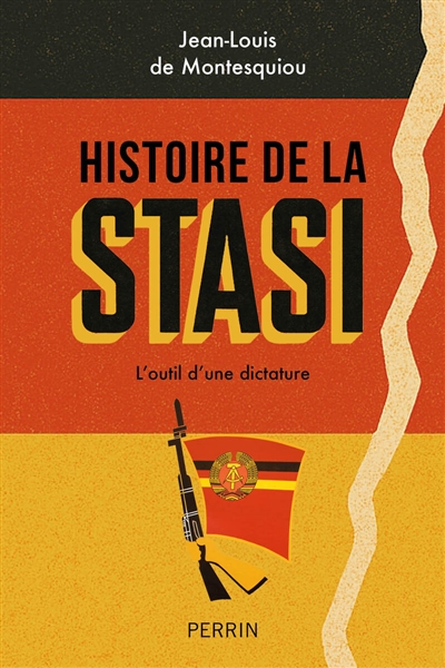 Histoire de la Stasi :...