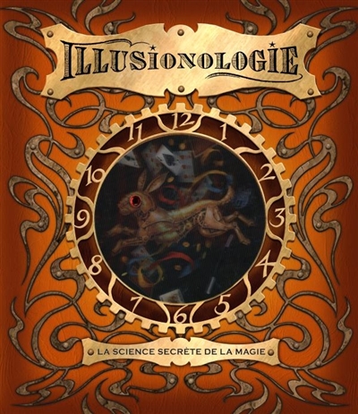 Illusionologie : la science secrète de la magie par Albert D. Schafer (1915)