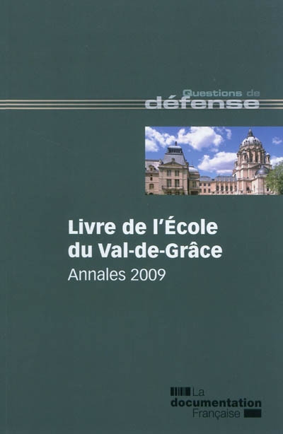 Livre de l'Ecole du Val-de-Grâce : annales 2009