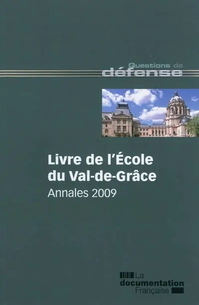Livre de l'Ecole du Val-de-Grâce : annales 2009