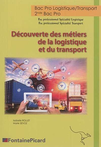 Découverte des métiers de la logistique et du transport : bac pro logistique-transport : 2de bac pro