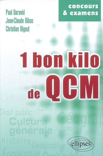 1 bon kilo de QCM : culture générale, histoire, géographie, économie, droit public