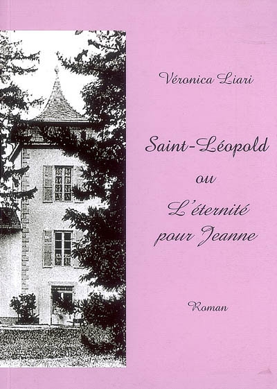 Saint-Léopold ou L'éternité pour Jeanne