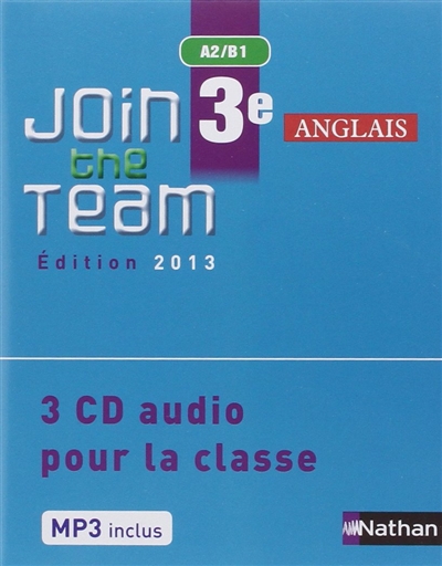 Join the team 3e : 3 CD audio pour la classe