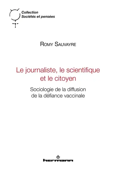 Le journaliste, le scientifique et le citoyen : sociologie de la diffusion de la défiance vaccinale