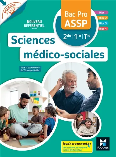Sciences médico-sociales bac pro ASSP, 2de, 1re, terminale : nouveau référentiel