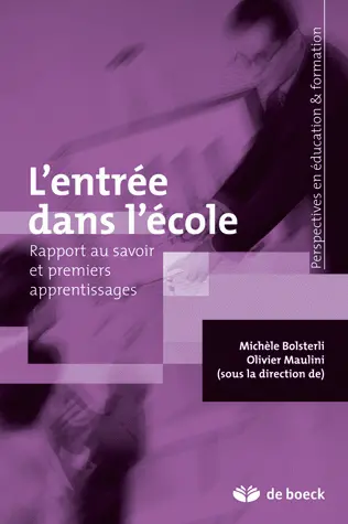 L'entrée dans l'école : rapport au savoir et premiers apprentissages