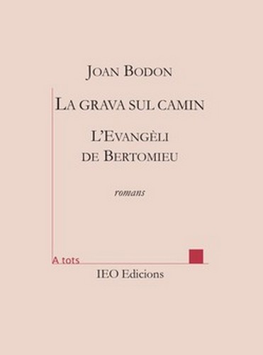 La grava sul camin. L'evangèli de Bertomieu