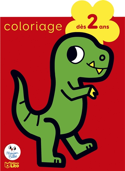 Les dinosaures : coloriage : dès 2 ans
