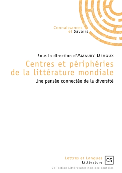 Centres et périphéries de la littérature mondiale : une pensée connectée de la diversité
