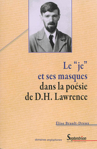Le je et ses masques dans la poésie de D.H. Lawrence