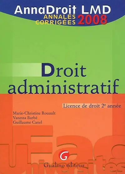 Droit administratif : licence de droit 2e année : annales corrigées 2008