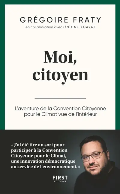 Moi, citoyen : l'aventure de la Convention citoyenne pour le climat vue de l'intérieur