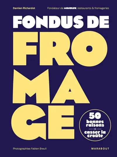Fondus de fromage : 50 bonnes raisons de casser la croûte