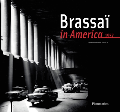 Brassaï in America : 1957