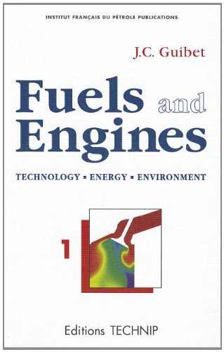 Fuels and engines : technology, energy, environment