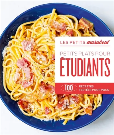 Spécial étudiants : 100 recettes testées pour vous ! Spécial étudiants : 100 recettes testées pour vous !