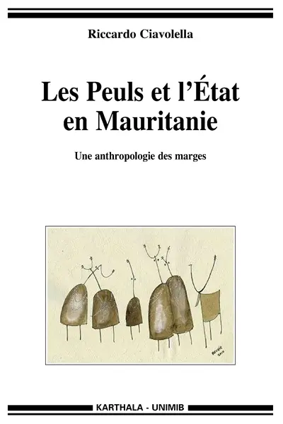 Les Peuls et l'Etat en Mauritanie : une anthropologie des marges