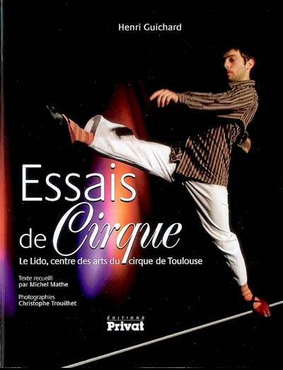 Essais de cirque : le Lido, centre des arts du cirque de Toulouse