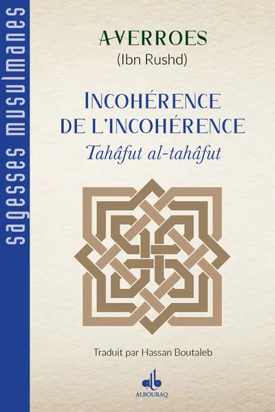 Incohérence de l'incohérence. Tahâfut al-tahâfut