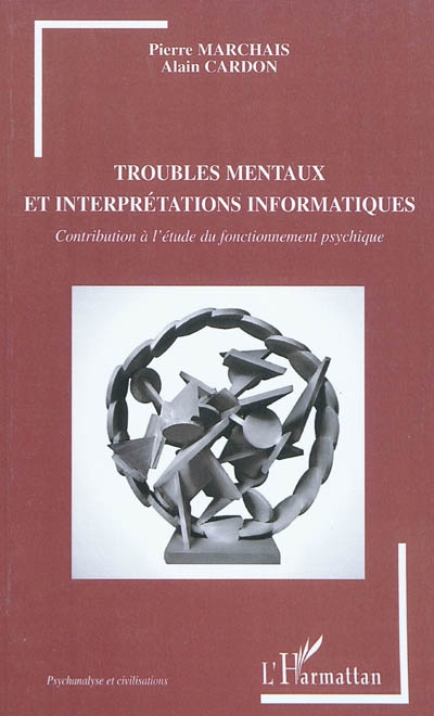 Troubles mentaux et interprétations informatiques : contribution à l'étude du fonctionnement psychique