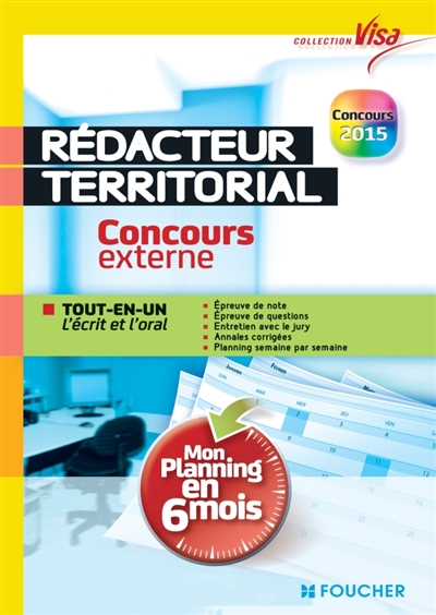 Rédacteur territorial, concours externe : tout-en-un, l'écrit et l'oral, mon planning en 6 mois : concours 2015