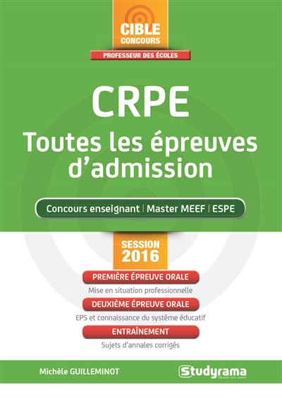 CRPE, toutes les épreuves d'admission : concours enseignant, master MEEF, ESPE : session 2016