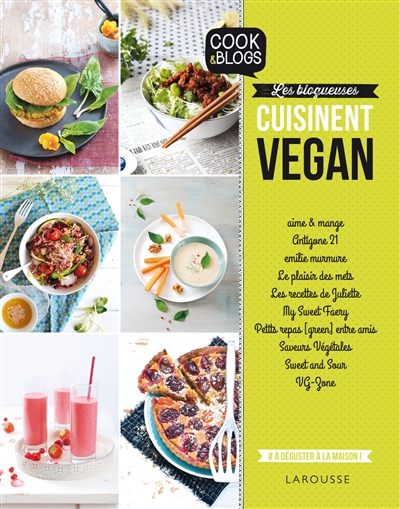 Les blogueuses cuisinent vegan ! : #à déguster à la maison !