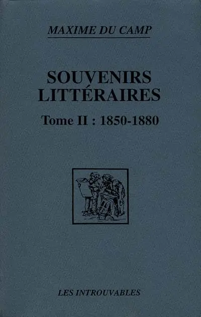 Souvenirs littéraires. Vol. 2. 1850-1880
