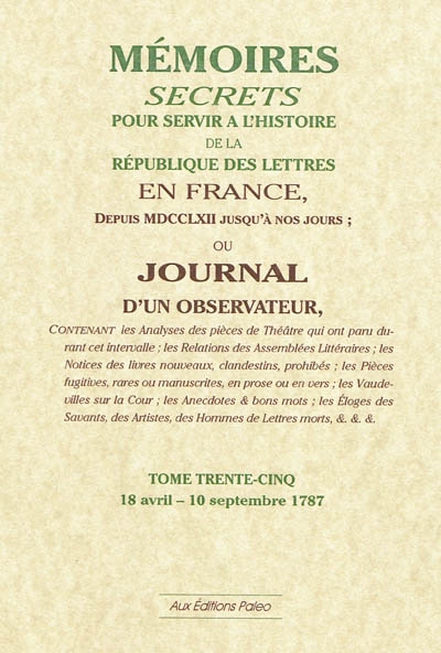 Mémoires secrets ou Journal d'un observateur. Vol. 35. 18 avril-10 septembre 1787