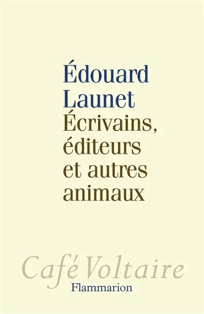 Ecrivains, éditeurs et autres animaux