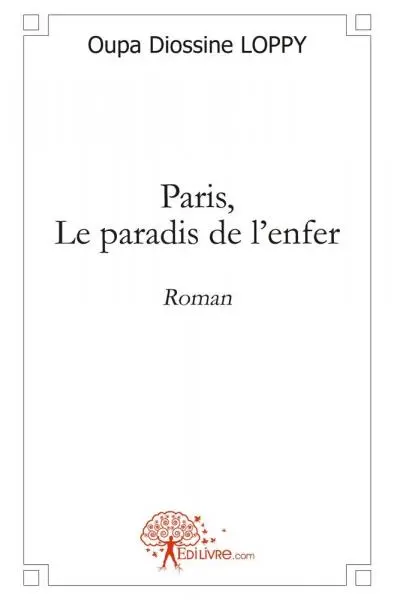 Paris, le paradis de l'enfer