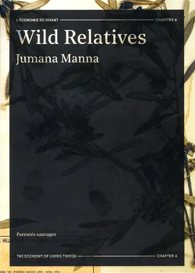 Parentés sauvages : l'économie du vivant, chapitre 4. Wild relatives : the economy of living things, chapter 4