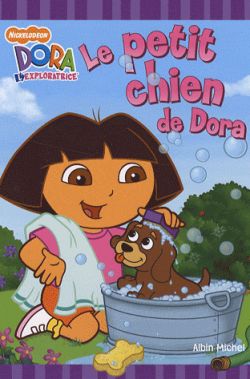 Le petit chien de Dora : Dora l'exploratrice