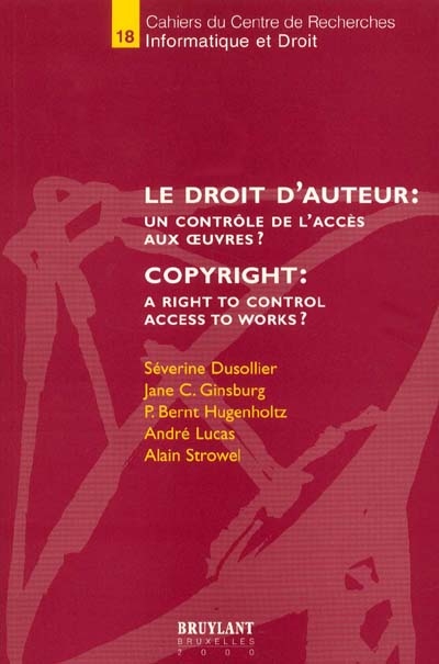 Le droit d'auteur : un contrôle d'accès aux oeuvres ?. Copyright : a right to control access to works ?