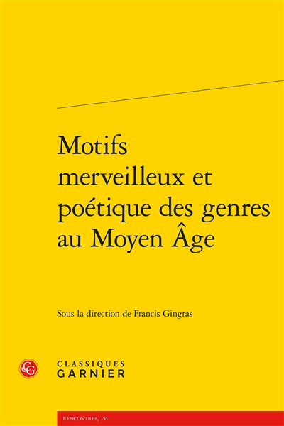 Motifs merveilleux et poétique des genres au Moyen Age