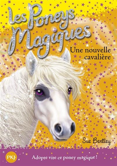 Les poneys magiques. Vol. 9. Une nouvelle cavalière